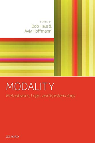 Modality: Metaphysics, Logic, And Epistemology