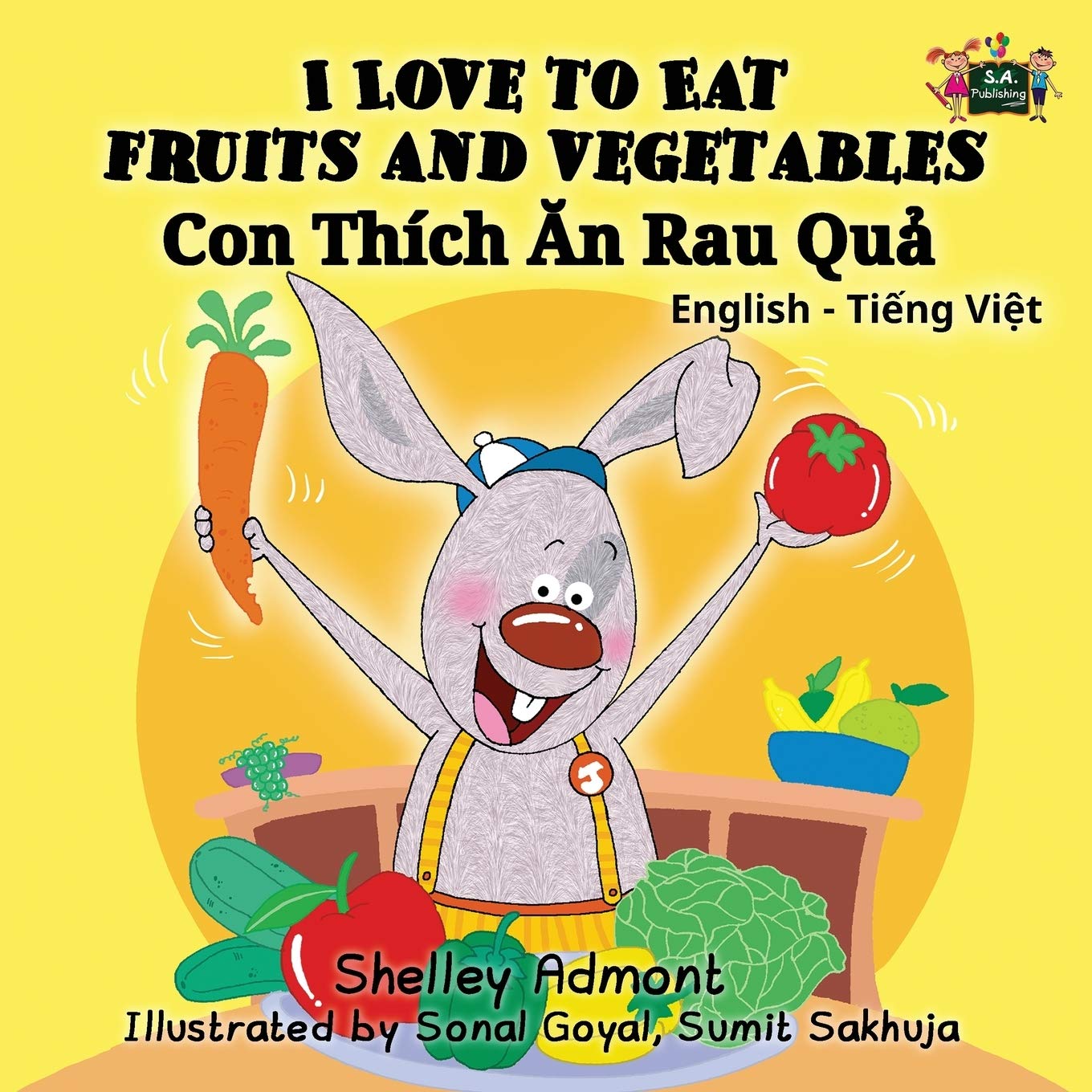 I Love to Eat Fruits and Vegetables (vietnamese baby book, english vietnamese book, vietnamese kids books): vietnamese children's books: English ... Vietnamese Bilingual Collection, Band 3)