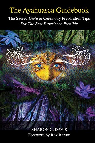 Sharon C. Davis The Ayahuasca Guidebook