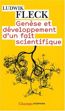 Genèse et développement d'un fait scientifique