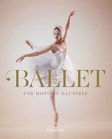 Ballet : une histoire illustrée