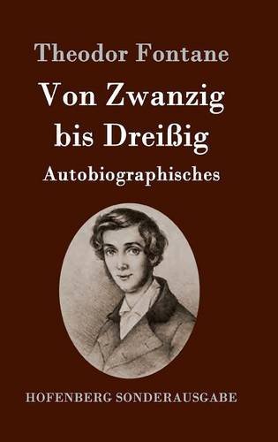 Von Zwanzig bis Dreißig: Autobiographisches