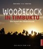 Woodstock in Timbuktu: Die Kunst des Widerstands - das Buch zum Film
