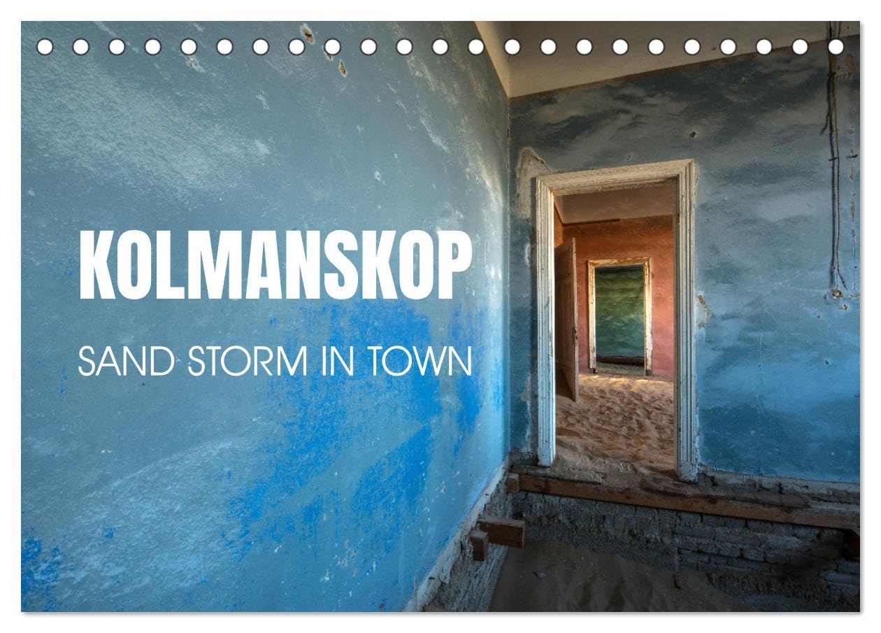 Kolmanskop Sand storm in town (Desk Calendar 2026 DIN A5 landscape), CALVENDO 12 Month DeskCalendar: Ghost town mine