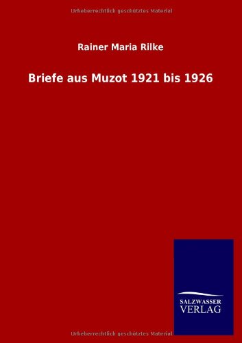 Briefe aus Muzot 1921 bis 1926