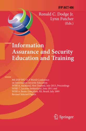 Information Assurance and Security Education and Training: 8th IFIP WG 11.8 World Conference on Information Security Education, WISE 8, Auckland, New ... and Communication Technology, Band 406)