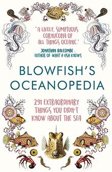 Hird, T: Blowfish's Oceanopedia: 291 Extraordinary Things You Didn't Know about the Sea