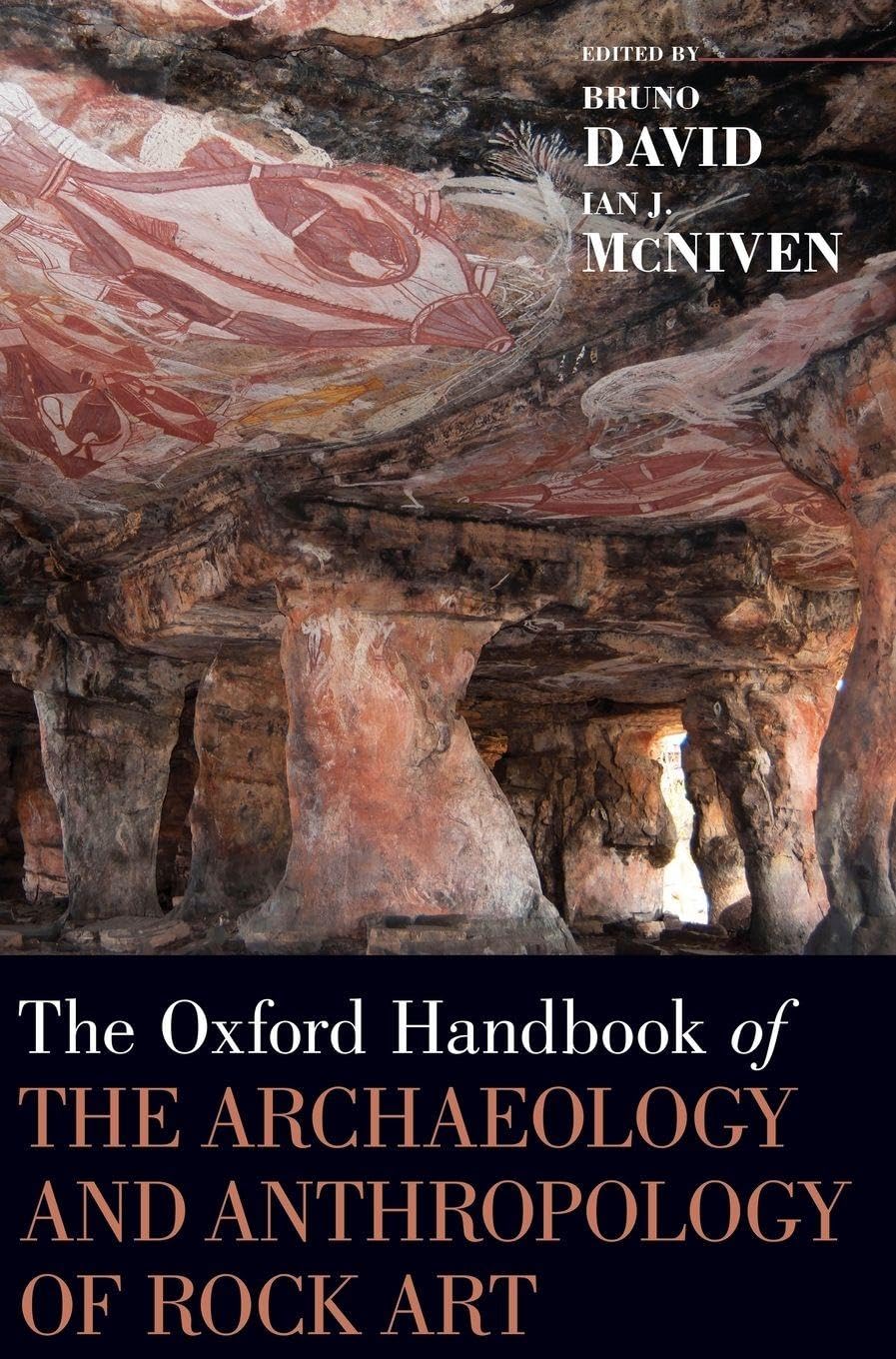 Oxford Handbook of the Archaeology and Anthropology of Rock Art (Oxford Handbooks)