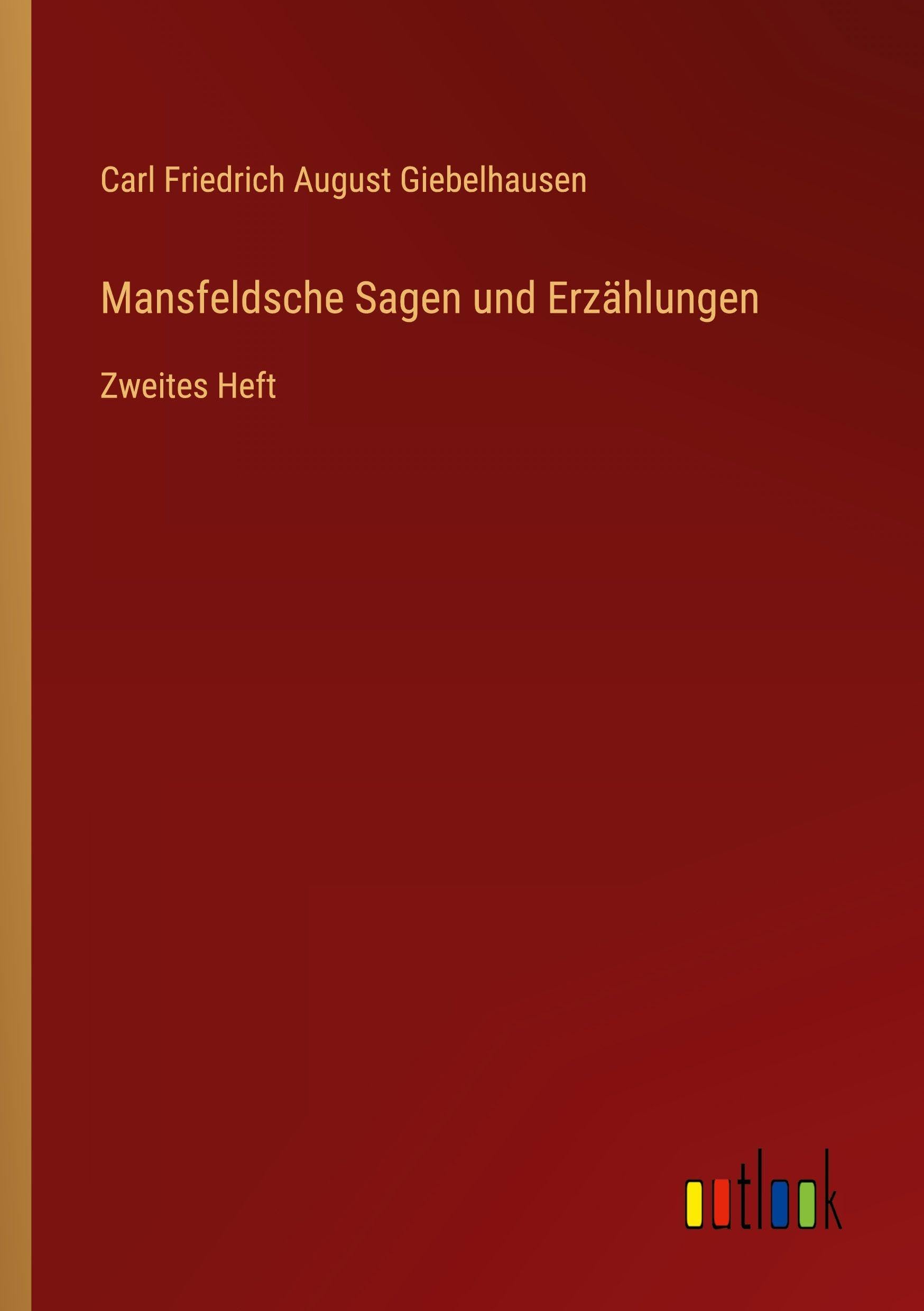 Mansfeldsche Sagen und Erzählungen: Zweites Heft