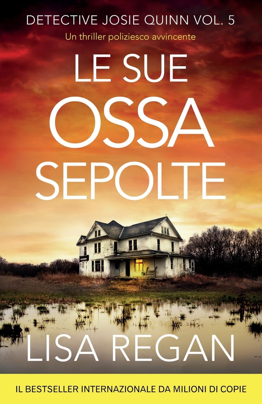 Le sue ossa sepolte: Un thriller poliziesco avvincente (Detective Josie Quinn, Band 5)