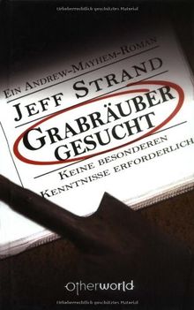 Grabräuber gesucht: Keine besonderen Kenntnisse erforderlich