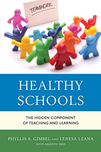 Healthy Schools: The Hidden Component of Teaching and Learning
