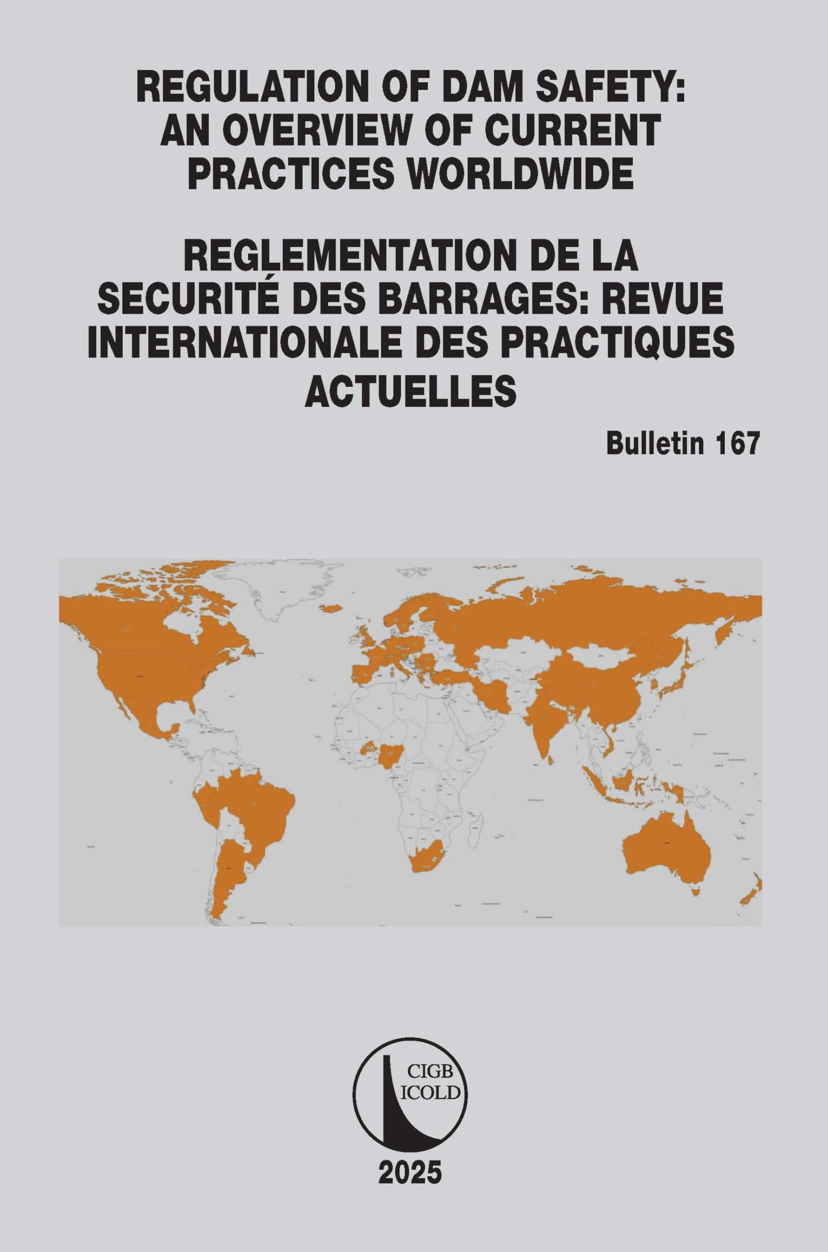 Regulation of Dam Safety: An Overview of Current Practices Worldwide / Reglementation de la Securité des Barrages: Revue Internationale des Practiques Actuelles (ICOLD Bulletins, 167)