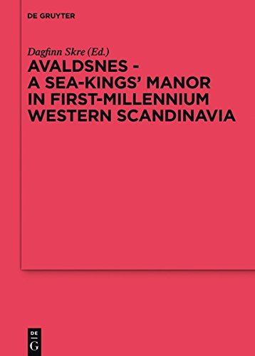 Avaldsnes - A Sea-Kings' Manor in First-Millennium Western Scandinavia (Reallexikon der Germanischen Altertumskunde - Ergänzungsbände, Band 104)