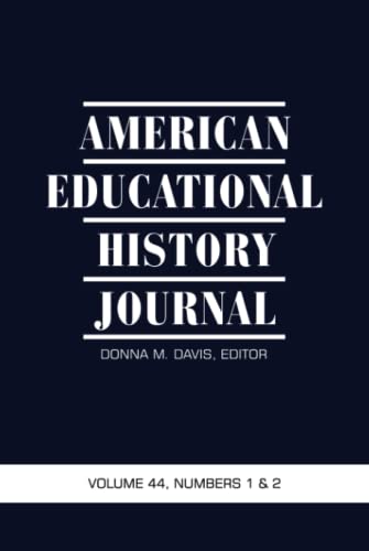 American Educational History Journal: Volume 44 # 1 & 2