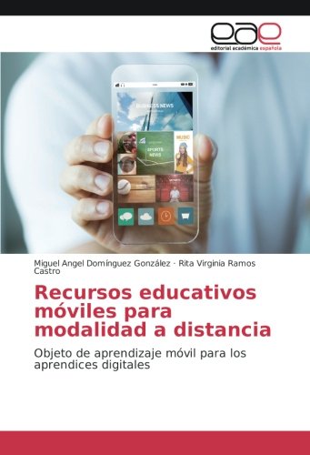 Recursos educativos móviles para modalidad a distancia: Objeto de aprendizaje móvil para los aprendices digitales