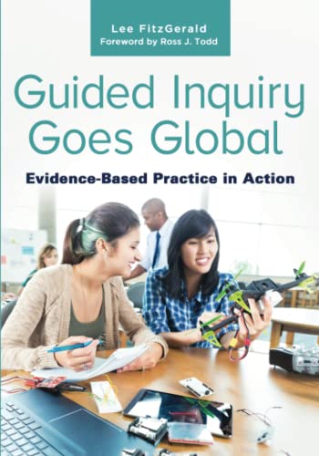 Guided Inquiry Goes Global: Evidence-Based Practice in Action