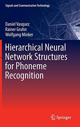 Hierarchical Neural Network Structures for Phoneme Recognition (Signals and Communication Technology)