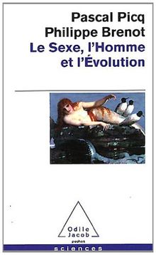 Le sexe, l'homme et l'évolution