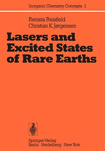 Lasers and Excited States of Rare Earths (Inorganic Chemistry Concepts, 1, Band 1)