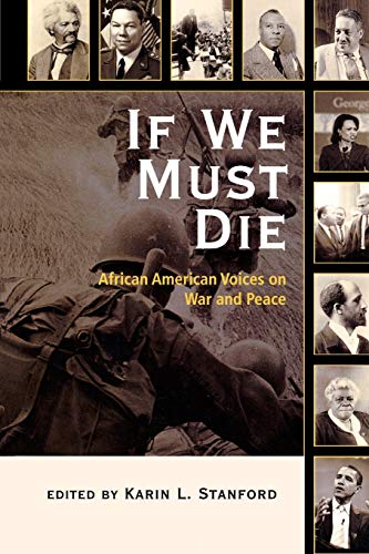 If We Must Die: African American Voices on War and Peace