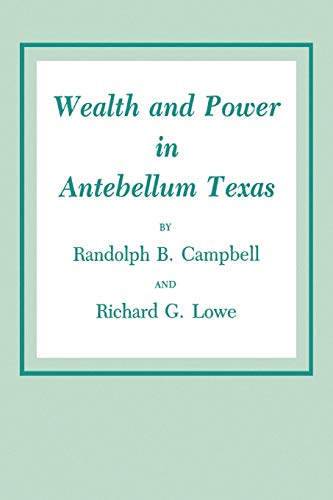 Wealth and Power in Antebellum Texas