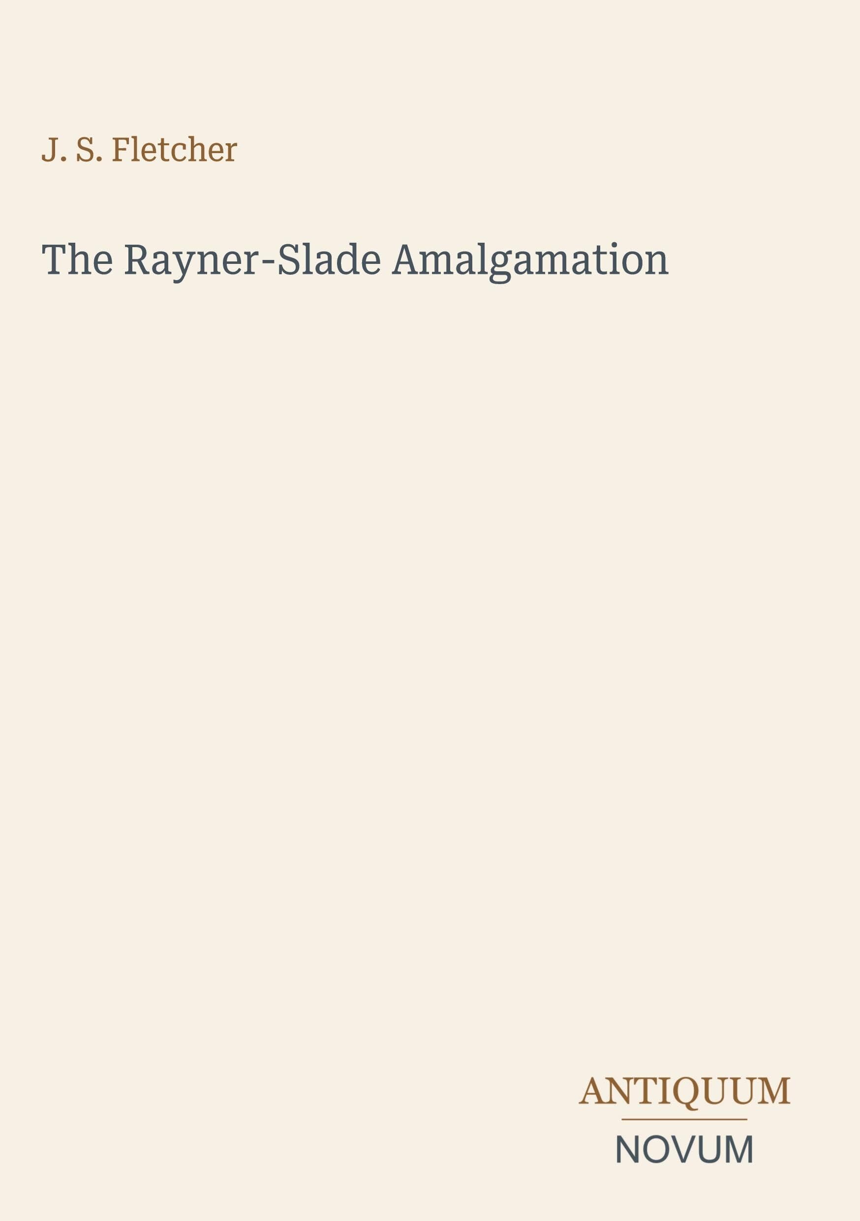 The Rayner-Slade Amalgamation