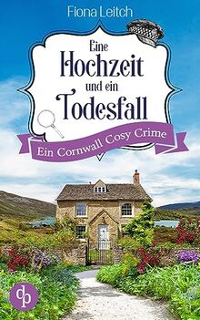 Eine Hochzeit und ein Todesfall: Ein Cornwall Cosy Crime