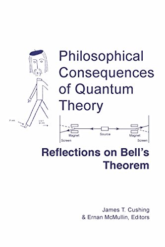 Philosophical Consequences of Quantum Theory: Reflections on Bell's Theorem (Studies in Science and the Humanities from the Reilly Center for Science)