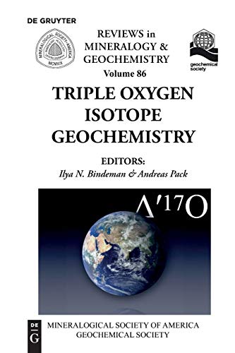 Triple Oxygen Isotope Geochemistry (Reviews in Mineralogy & Geochemistry, 86, Band 86)