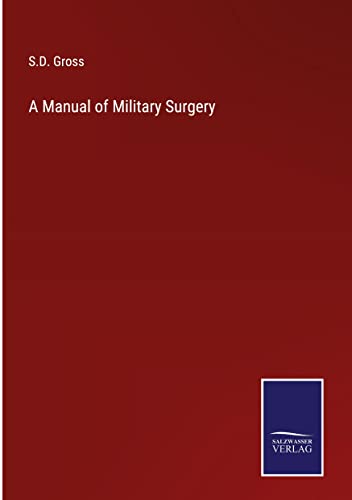 A Manual of Military Surgery