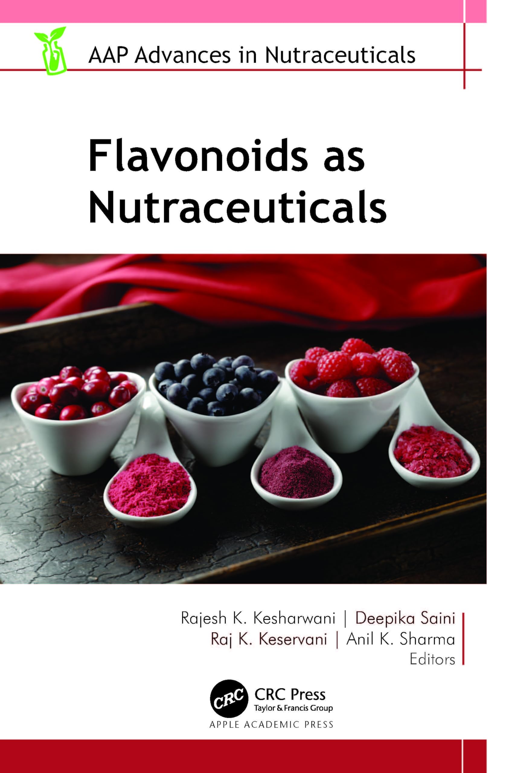Flavonoids as Nutraceuticals (Aap Advances in Nutraceuticals)