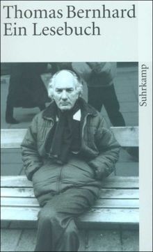 Thomas Bernhard. Ein Lesebuch (suhrkamp taschenbuch)