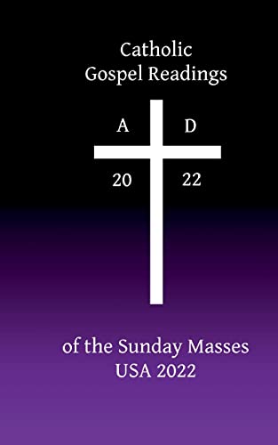 Catholic Gospel Readings of the Sunday Masses: USA 2022 (Catholic Gospel Readings USA)
