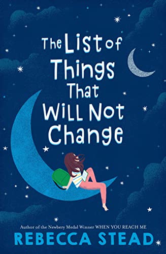 Rebecca Stead The List Of Things That Will Not Change