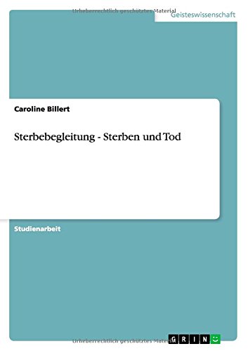 Sterbebegleitung - Sterben und Tod