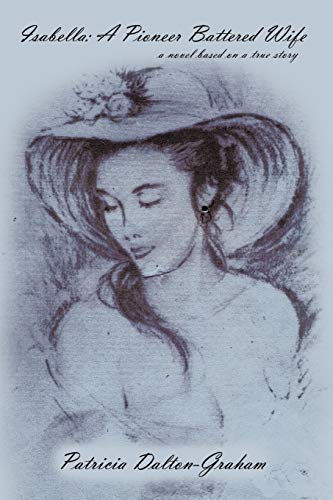 Isabella: A Pioneer Battered Wife