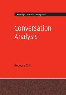 Conversation Analysis (Cambridge Textbooks in Linguistics)