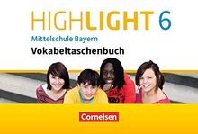 Highlight - Mittelschule Bayern: 6. Jahrgangsstufe - Vokabeltaschenbuch