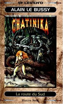 Chatinika. Vol. 3. La route du Sud