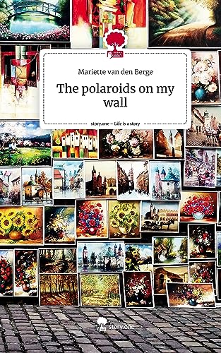 The polaroids on my wall. Life is a Story - story.one