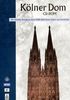 Kölner Dom, 1 CD-ROM Ein virtueller Rundgang durch 2000 Jahre Kunst, Kultur und Geschichte. Für Windows 3.1x/95