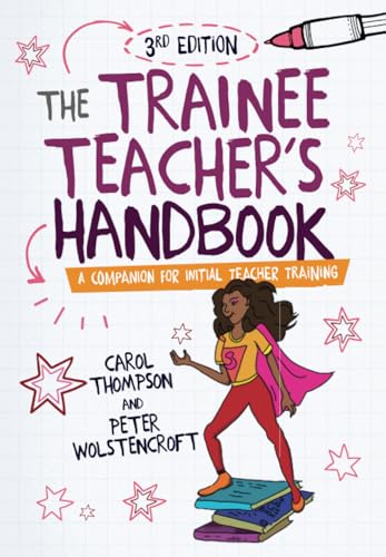 The Trainee Teacher's Handbook: A companion for initial teacher training