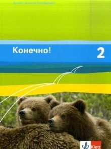 Konetschno!. Russisch als 2. Fremdsprache: Konetschno! Band 2. Russisch als 2. Fremdsprache. Schülerbuch: BD 2