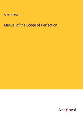 Manual of the Lodge of Perfection
