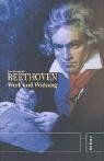 Beethoven. Werk und Wirkung