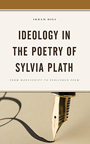 Ideology in the Poetry of Sylvia Plath: From Manuscript to Published Poem