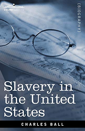 Slavery in the United States (Cosimo Classics Biography)