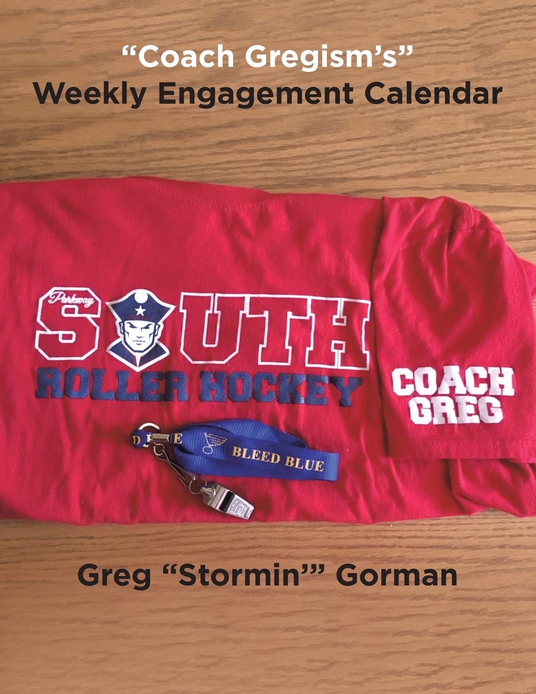 “Coach Gregism’s” Weekly Engagement Calendar