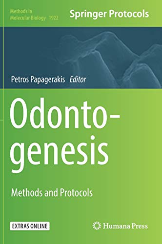 Odontogenesis: Methods and Protocols (Methods in Molecular Biology, Band 1922)